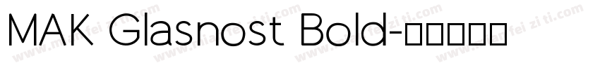 MAK Glasnost Bold字体转换